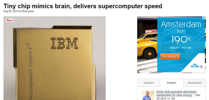 Mielenkiintoisia juttuja, mielenkiintoiselta sivustolta. | IBM kehitti postimerkin kokoisen aivosirun. Mikrosiru on samantapainen hermosolujen verkko kuin ihmisaivotkin.